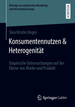 Konsumentennutzen & Heterogenität (eBook, PDF) - Unger, Sina Kristin