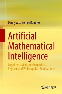 Artificial Mathematical Intelligence (eBook, PDF) - Gómez Ramírez, Danny A. J.