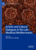 Artistic and Cultural Dialogues in the Late Medieval Mediterranean (eBook, PDF)