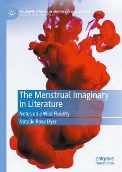 The Menstrual Imaginary in Literature (eBook, PDF) - Dyer, Natalie Rose