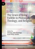 The Grace of Being Fallible in Philosophy, Theology, and Religion (eBook, PDF)