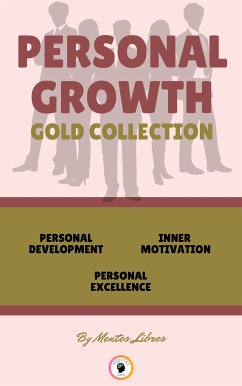 Personal development - personal excellence - inner motivation (3 books) (eBook, ePUB) - LIBRES, MENTES