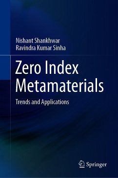 Zero Index Metamaterials (eBook, PDF) - Shankhwar, Nishant; Sinha, Ravindra Kumar