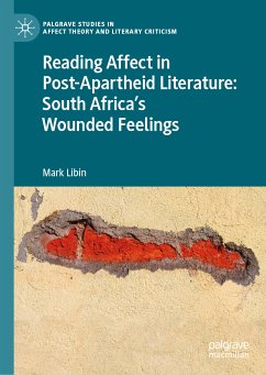 Reading Affect in Post-Apartheid Literature (eBook, PDF) - Libin, Mark