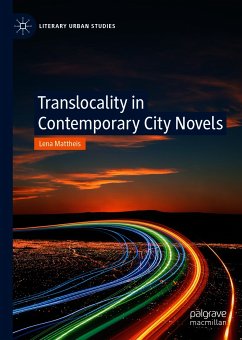 Translocality in Contemporary City Novels (eBook, PDF) - Mattheis, Lena