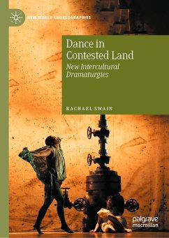 Dance in Contested Land (eBook, PDF) - Swain, Rachael