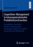 Coopetition-Management in intraorganisationalen Produktionsnetzwerken (eBook, PDF)