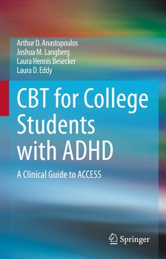 CBT for College Students with ADHD (eBook, PDF) - Anastopoulos, Arthur D.; Langberg, Joshua M.; Besecker, Laura Hennis; Eddy, Laura D.