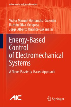 Energy-Based Control of Electromechanical Systems (eBook, PDF) - Hernández-Guzmán, Victor Manuel; Silva-Ortigoza, Ramón; Orrante-Sakanassi, Jorge Alberto