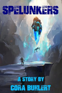 Spelunkers (eBook, ePUB) - Buhlert, Cora