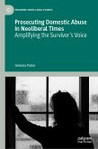 Prosecuting Domestic Abuse in Neoliberal Times (eBook, PDF)