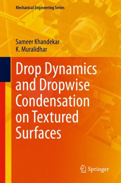 Drop Dynamics and Dropwise Condensation on Textured Surfaces (eBook, PDF) - Khandekar, Sameer; Muralidhar, K.