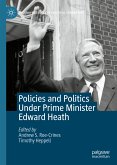 Policies and Politics Under Prime Minister Edward Heath (eBook, PDF)
