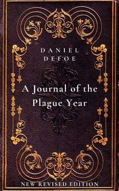 A Journal of the Plague Year (eBook, ePUB) - Defoe, Daniel