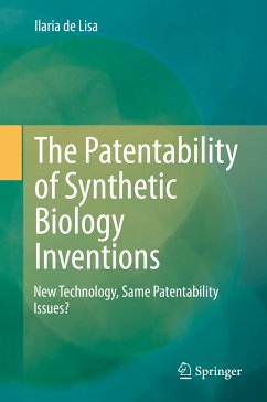 The Patentability of Synthetic Biology Inventions (eBook, PDF) - de Lisa, Ilaria