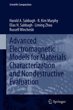 Advanced Electromagnetic Models for Materials Characterization and Nondestructive Evaluation (eBook, PDF) - Sabbagh, Harold A; Murphy, R. Kim; Sabbagh, Elias H.; Zhou, Liming; Wincheski, Russell