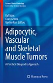 Adipocytic, Vascular and Skeletal Muscle Tumors (eBook, PDF)
