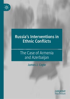 Russia's Interventions in Ethnic Conflicts (eBook, PDF) - Coyle, James J.