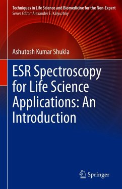 ESR Spectroscopy for Life Science Applications: An Introduction (eBook, PDF) - Shukla, Ashutosh Kumar