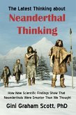 The Latest Thinking on Neanderthal Thinking (eBook, ePUB) The Latest Thinking on Neanderthal Thinking (eBook, ePUB)