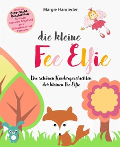 Die kleine Fee Elfie (eBook, ePUB) - Hanrieder, Margie