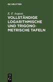 Vollständige logarithmische und trigonometrische Tafeln (eBook, PDF)