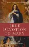 True Devotion to Mary (Illustrated) (eBook, ePUB)