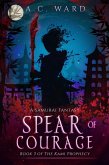 Spear of Courage (The Kami Prophecy, #3) (eBook, ePUB)