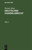 Werner Heun: Deutsches Handelsrecht. Teil 2 (eBook, PDF)