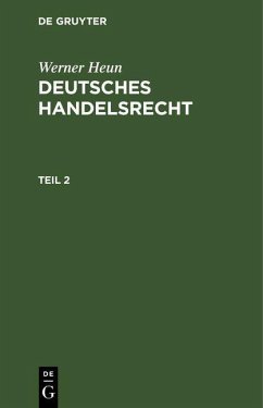 Werner Heun: Deutsches Handelsrecht. Teil 2 (eBook, PDF) - Heun, Werner