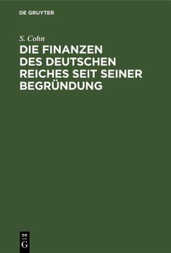 Cover Die Finanzen des Deutschen Reiches seit seiner Begründung (eBook, PDF)