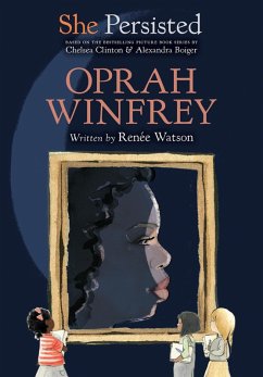 She Persisted: Oprah Winfrey (eBook, ePUB) - Watson, Renée; Clinton, Chelsea