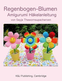 Regenbogen-Blumen (eBook, ePUB) - Thawornsupacharoen, Sayjai