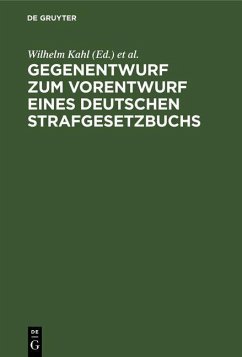 Gegenentwurf zum Vorentwurf eines deutschen Strafgesetzbuchs (eBook, PDF)