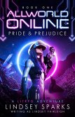 Allworld Online: Pride & Prejudice (eBook, ePUB) Allworld Online: Pride & Prejudice (eBook, ePUB)
