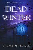 Dead of Winter (Wesley Winter, #1) (eBook, ePUB) Dead of Winter (Wesley Winter, #1) (eBook, ePUB)