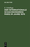 Der Internationale Schachkongress Paris im Jahre 1878 (eBook, PDF)