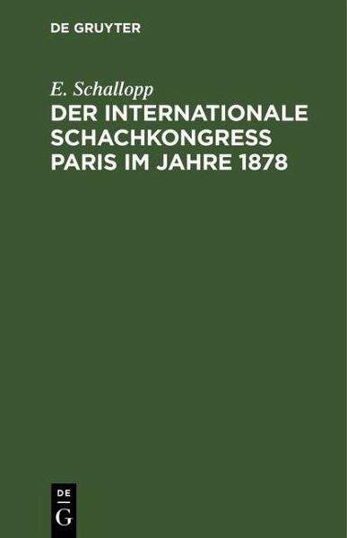 Der Internationale Schachkongress Paris im Jahre 1878 (eBook, PDF)