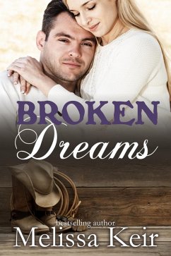 Broken Dreams (The Cowboys of Whisper Colorado, #5) (eBook, ePUB) - Keir, Melissa