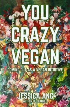 You Crazy Vegan (eBook, ePUB) - Ang, Jessica