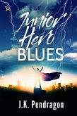 Junior Hero Blues (eBook, ePUB) Junior Hero Blues (eBook, ePUB)