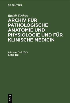 Cover Rudolf Virchow: Archiv für pathologische Anatomie und Physiologie und für klinische Medicin. Band 192 (eBook, PDF)