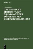 Das deutsche Erbrecht auf Grundlage des Bürgerlichen Gesetzbuchs, Band 2 (eBook, PDF) Das deutsche Erbrecht auf Grundlage des Bürgerlichen Gesetzbuchs, Band 2 (eBook, PDF)