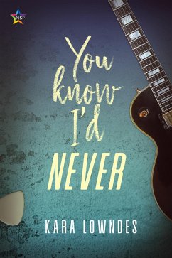 You Know I'd Never (eBook, ePUB) - Lowndes, Kara