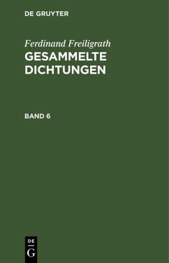 Cover Ferdinand Freiligrath: Gesammelte Dichtungen. Band 6 (eBook, PDF)