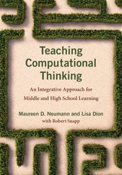 Teaching Computational Thinking (eBook, ePUB) - Neumann, Maureen D.; Dion, Lisa