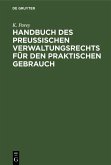 Handbuch des preußischen Verwaltungsrechts für den praktischen Gebrauch (eBook, PDF)