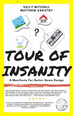 Cover Tour of Insanity: A Manifesto for Better Home Design (eBook, ePUB)