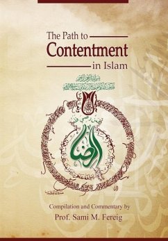 The Path to Contentment in Islam - Fereig, Sami M.