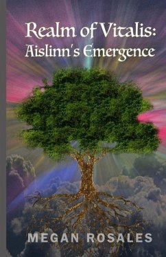 Realm of Vitalis: Aislinn's Emergence - Rosales, Megan